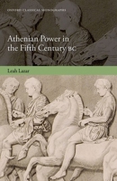 Athenian Power in the Fifth Century BC 0198896263 Book Cover
