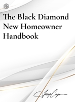 The Black Diamond New Homeowner Handbook B0FHDKV42Y Book Cover