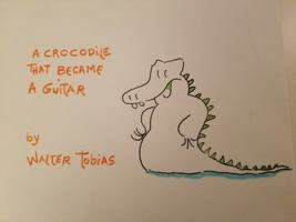 A Crocodile That Became a Guitar: A magical adventure a good night story for kids 1736864505 Book Cover