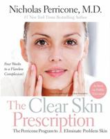 The Clear Skin Prescription: The Perricone Program to Eliminate Problem Skin 0060934360 Book Cover