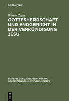 Gottesherrschaft Und Endgericht in Der Verkundigung Jesu: Eine Untersuchung Zur Markinischen Jesusuberlieferung Einschliesslich Der Q-Parallelen (Studies on Language Acquisition) 3110152630 Book Cover