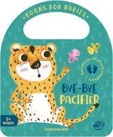 Bye-Bye Pacifier 8417210601 Book Cover