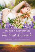 The Scent of Lavender 1477830820 Book Cover