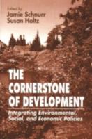 The Cornerstone of Development: Integrating Environmental, Social, and Economic Policies 1566703530 Book Cover