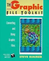 Graphic File Toolkit: Converting and Using Graphic Files/Book and Disk 0201608464 Book Cover