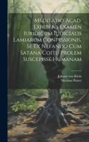 Meditatio Acad. Exhibens Examen Iuridicum Iudicialis Lamiarum Confessionis, Se Ex Nefando Cum Satana Coitu Prolem Suscepisse Humanam 1274579767 Book Cover