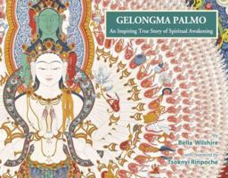 Gelongma Palmo: An Inspiring True Story of Spiritual Awakening 993762438X Book Cover