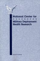National Center for Military Deployment Health Research (Compass Series) 0309066301 Book Cover