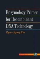 Enzymology Primer for Recombinant DNA Technology 0122437403 Book Cover