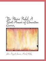 The Flower Faded: A Short Memoir of Clementine Cuvier, 1167199545 Book Cover