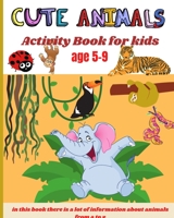 Cute animals activity book for kids age 5-9 1803936967 Book Cover