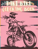 Dirt Bike Coloring Book: 50 Creative And Unique Drawings With Quotes On Every Other Page To Color In – Dirt Bike Coloring Book For Kids And Adults | ... Coloring Books) Dirt Bike Coloring Page B08Y4LKFM7 Book Cover