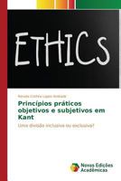 Principios Praticos Objetivos E Subjetivos Em Kant 363983710X Book Cover