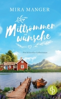 Mittsommerwünsche: Ein Schweden-Liebesroman 3987784571 Book Cover