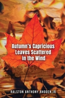 Autumn's Capricious Leaves Scattered in the Wind B0FJ5QRTCN Book Cover