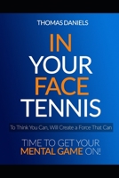 In Your Face Tennis 1479296422 Book Cover