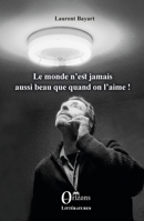 Le monde n'est jamais aussi beau que quand on l'aime! (French Edition) B0C2SPBSXL Book Cover