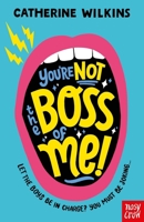 You're Not the Boss of Me! 1788007867 Book Cover
