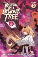 Reborn as a Demonic Tree (Light Novel) Vol. 2 (2) 1638493251 Book Cover