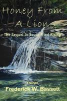 Honey from a Lion: The Sequel to South Wind Rising 0989403262 Book Cover