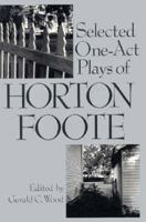 Selected One Act Plays of Horton Foote 0870742744 Book Cover