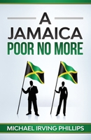 A Jamaica Poor No More 0961051639 Book Cover