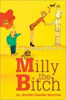 Milly the Bitch: A Bulldog Farce 0595261744 Book Cover