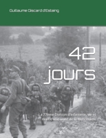 42 Jours: La 77�me Division d'Infanterie, Vie Et Mort d'Une Unit� de la Wehrmacht 1539686906 Book Cover
