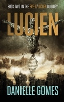 Lucien: Book Two in the EVE-0/Lucien Duology 1736599208 Book Cover