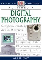 Digital Photography (Essential Computers) 0751309931 Book Cover