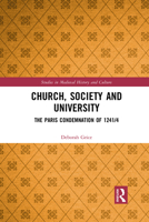 Church, Society and University: The Paris Condemnation of 1241/4 1032090650 Book Cover