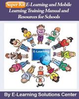 SuperKit E-Learning and Mobile Learning Training Manual and Resources: For Schools 151192862X Book Cover