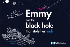 Emmy and the Black Hole That Stole Her Sock 9811266123 Book Cover