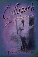 Ellspeth: Daughters of Murthos, Book Two 1612963188 Book Cover