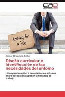 Diseno Curricular E Identificacion de Las Necesidades del Entorno 3659024937 Book Cover