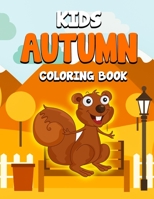 Autumn Kids Coloring Book: Creative Education Featuring Autumn Scenes Activity Book For Boys Girls 4-8 B08JHNTV58 Book Cover