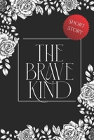 The Brave Kind B0F4RWXHHK Book Cover