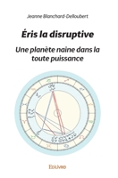 Éris la disruptive (French Edition) 2414364041 Book Cover