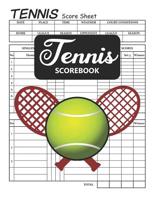 Tennis Scorebook: Tennis Score Book, Tennis Score Sheet, Tennis Score Keeper Book 1082318418 Book Cover