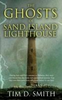 The Ghosts of Sand Island Lighthouse 1956851526 Book Cover