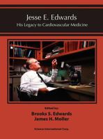 Jesse E. Edwards: His Legacy to Cardiovascular Medicine 0978816919 Book Cover