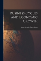 Business Cycles and Economic Growth 1015211097 Book Cover
