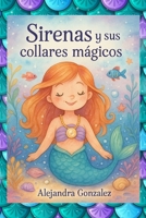 Sirenas y sus collares mágicos: Cuento para niños B0C12JFJR6 Book Cover
