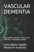 Vascular Dementia: Multi-infarct dementia Post-stroke dementia Binswanger disease 1654172413 Book Cover