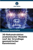 3D-Rekonstruktion anatomischer Modelle (auf der Grundlage geometrischer Kenntnisse) 6205705516 Book Cover