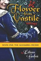 Flower from Castile Trilogy 1463744587 Book Cover