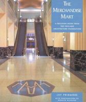 The Merchandise Mart (Building Book s.) (Pomegranate Catalog) 0764924974 Book Cover