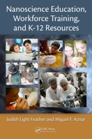 Nanoscience Education, Workforce Training, and K-12 Resources 1138453498 Book Cover