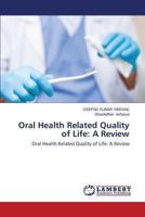 Oral Health Related Quality of Life: A Review: Oral Health Related Quality of Life: A Review 3659261122 Book Cover