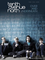 Tenth Avenue North - Over and Underneath Piano, Vocal and Guitar Chords 1423490169 Book Cover